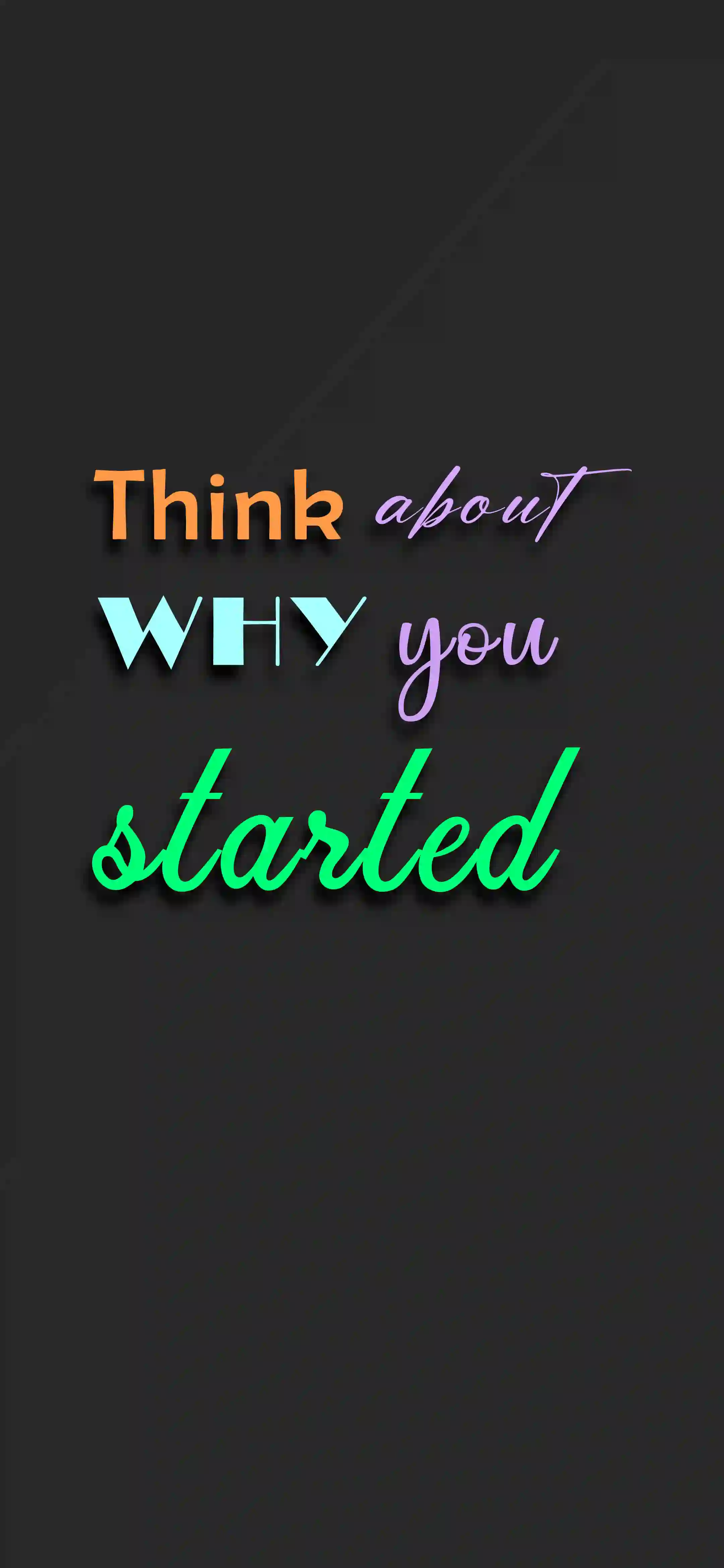Think about why you started 4K motivational wallpaper thumbnail – colorful mixed typography on dark background